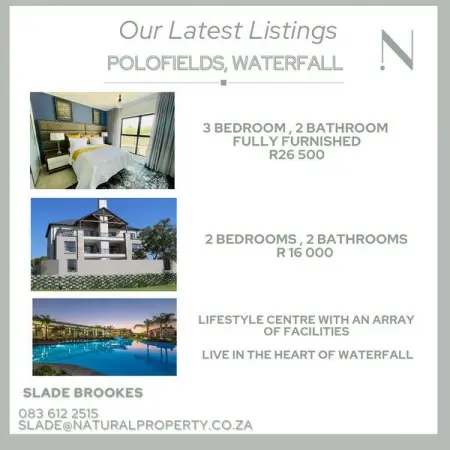 RENTAL LISTINGS 
POLOFIELDS , Waterfall

3 Bed 2 Bath - FULLY FURNISHED
- R 26 500

2 