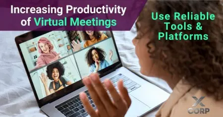 Increasing Productivity of Your Virtual Meetings

Use Reliable Platform