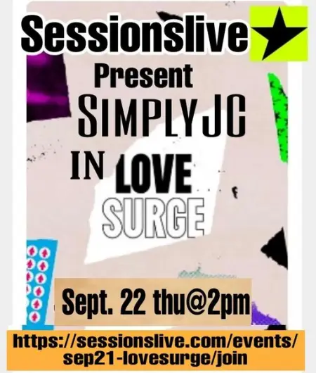 See u on Sept. 22 thu2pm for my Love Surge showcase

httpssessionslive.com