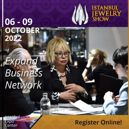 Chance to observe and learn from pioneers of jewelry industry!
ISTANBULJE