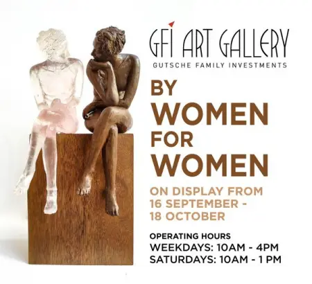 UPCOMING EXHIBITION  By Women, for Women 15 Sep  18 Oct

YOU are invited to come and view Sa