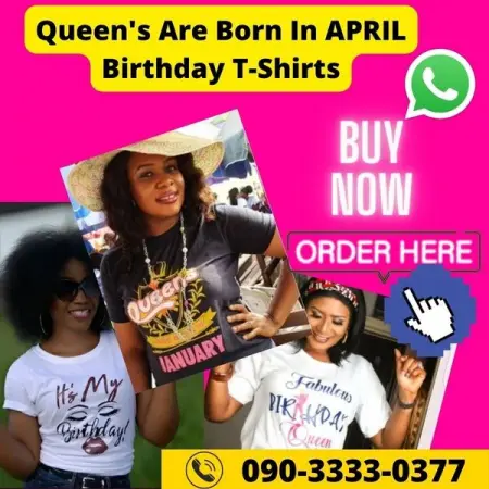 Queens Are Born In APRIL BIRTHDAY T-SHIRTS Whatsapp Group

Join the group and order for our