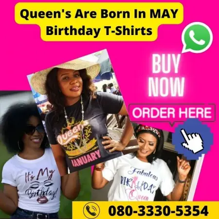 QUEENS ARE BORN IN MAY BIRTHDAY T-SHIRTS

Celebrate your coming birthday with this 
