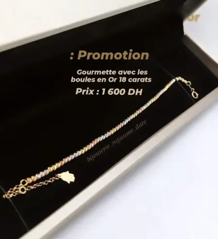 PROMOTION 
gourmette avec les boules en Or 18 carats
prix 1600 DH
 livraison partout au maro