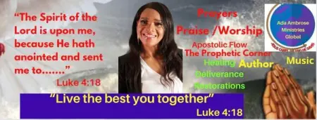  A PROPHETIC, HEALING, PRAYER, DELIVERANCE AND RESTORATION MINISTRY , PROCLAIMING 