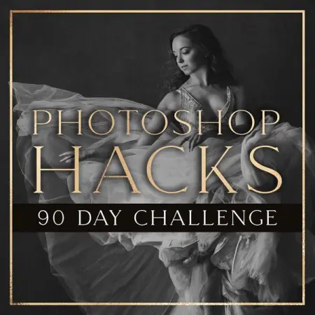 90 DAY CHALLENGE 2022
Week 5 PHOTOSHOP HACKS

Are you doing the 90 Day Challenge and follow