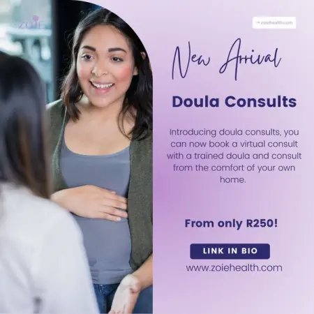 APP.ZOIEHEALTH.CO.ZA
Now offering Doula consults!
Book for only R250!
Book Now
Book