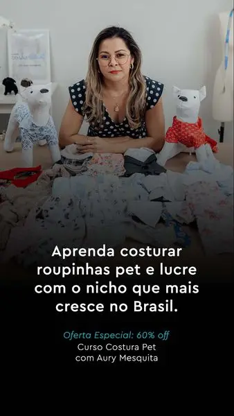  MATRCULAS ABERTAS para o Curso COSTURA PET com a professora Aury Mesquit