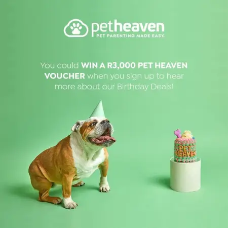 PETHEAVEN.CO.ZA
Stand a chance to WIN a PH Voucher
Sign Up
 