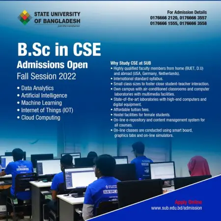 ADMISSION IS GOING ON  FALL 2022
BSc Hons in CSE

For more details please see th