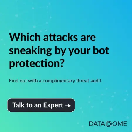 Complimentary threat audit. Talk to an expert today. No infrastructure changes.
DATADOME.