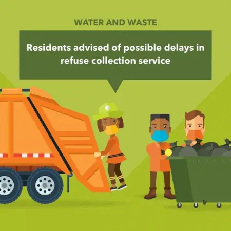 Residents should be aware that there may be delays in the refuse collectio