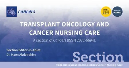 The section Transplant Oncology and Cancer Nursing Care in Cancers MDPI 
