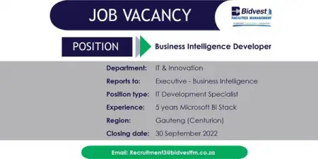 Bidvest Facilities Management is seeking a Business Intelligence Developer with 