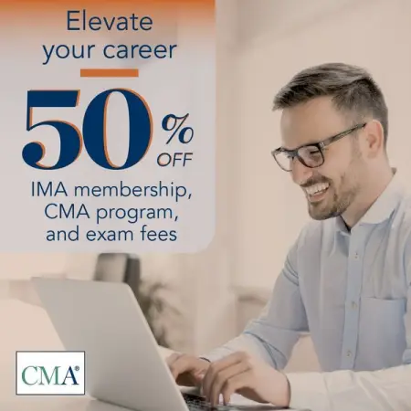 Become a management accounting leader! Earn the CMA and step into your ne
