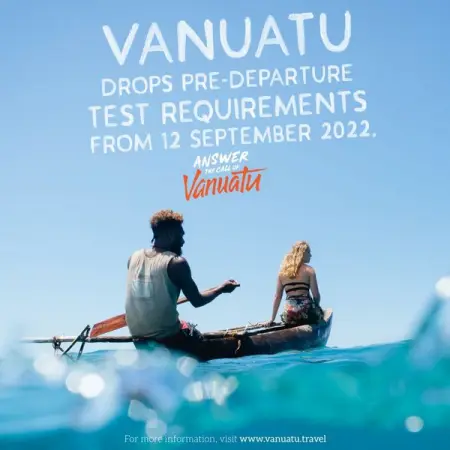  Travel Update 

You no longer need a pre-departure COVID-19 test when visiting Vanuatu.