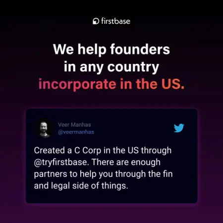 WWW.FIRSTBASE.IO
Weve helped 15,000 incorporate in the US
Learn More
 